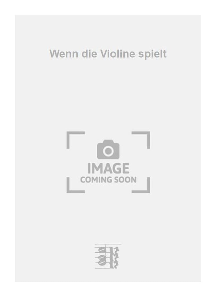 Wenn die Violine spielt
